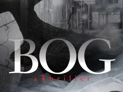 Bog A Thriller by Phil Gerraud